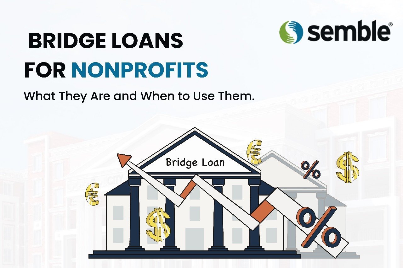 Bridge Loans for Nonprofits: What They Are and When to Use Them – Semble